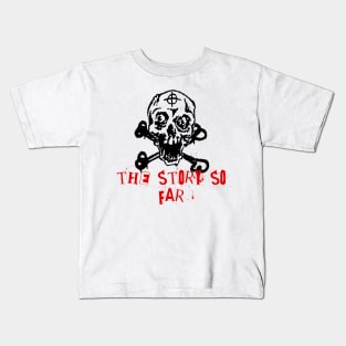 the story so far skullnation Kids T-Shirt